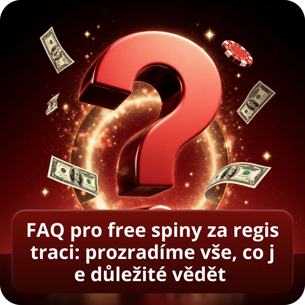 FAQ pro free spiny za registraci: prozradíme vše, co je důležité vědět